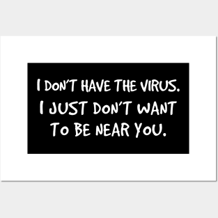 Funny “I Just Don’t Want To Be Near You” Corona Virus Saying Posters and Art